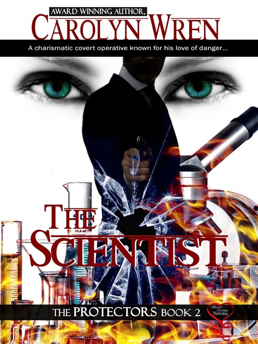 Title details for The Scientist (Protectors Book 2) by Carolyn Wren - Available